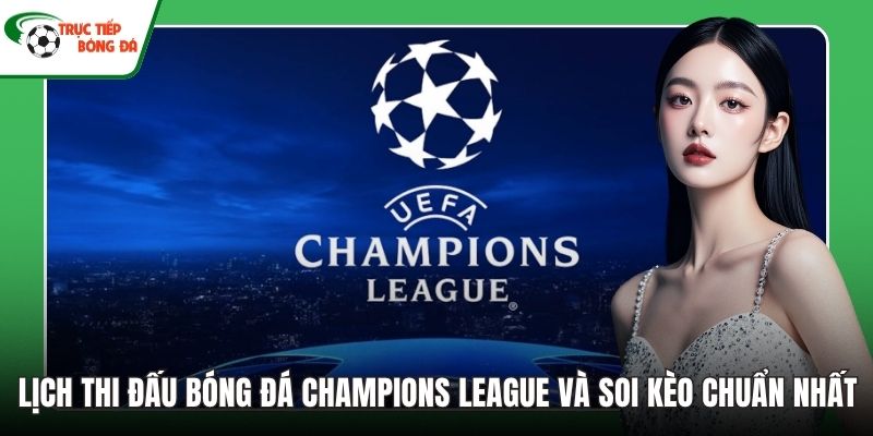 Lịch thi đấu bóng đá Champions League