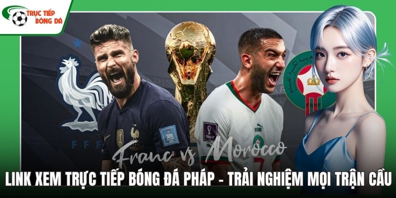 Link xem Trực tiếp Bóng đá Pháp