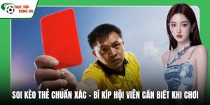 Soi kèo Thẻ