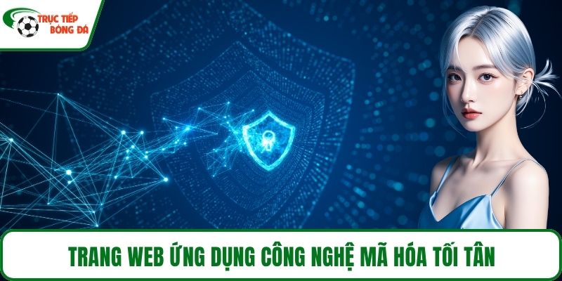 Trang web ứng dụng công nghệ mã hóa tối tân